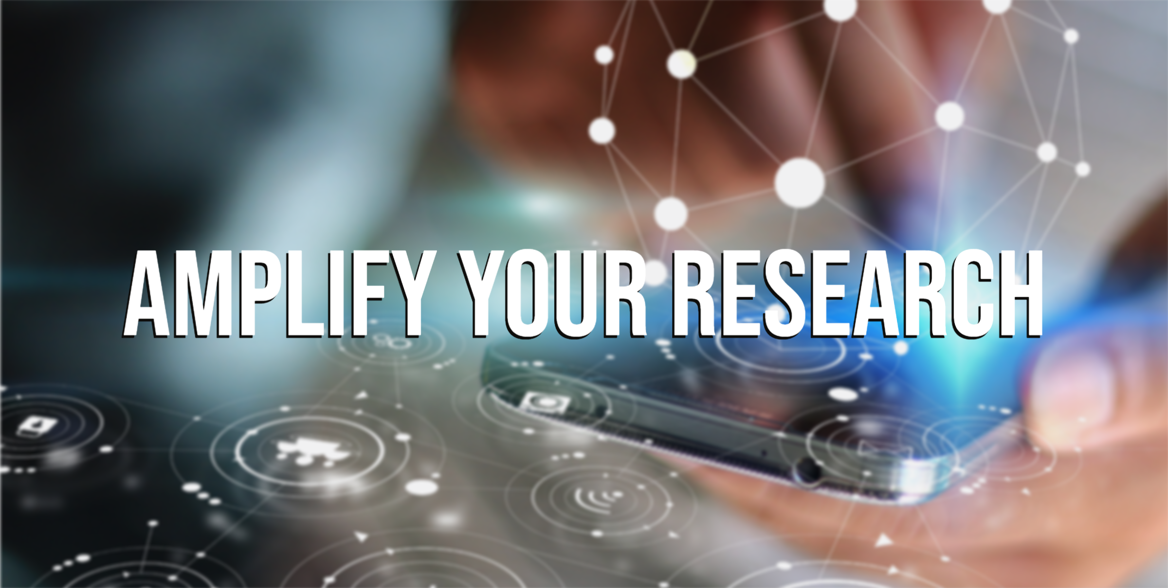 Amplify Your Research